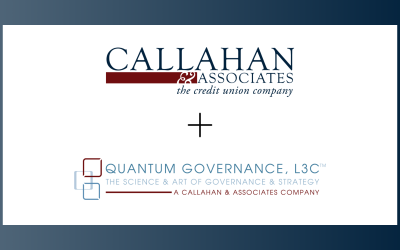 Callahan & Associates And Quantum Governance, L3C™ Unite to Advance Credit Union Governance 