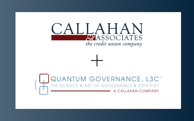 Callahan & Associates And Quantum Governance, L3C™ Unite to Advance Credit Union Governance